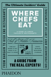 Enlarge image Cover: Where Chefs Eat - Phaidon Press Ltd