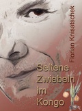 Cover: Seltene Zwiebeln im Kongo - Karina-Verlag
