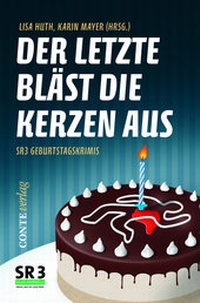Abbildung von: Der Letzte bläst die Kerzen aus - CONTE-VERLAG