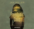 Cover: Freedom's Child - steinbach sprechende b&uuml;cher