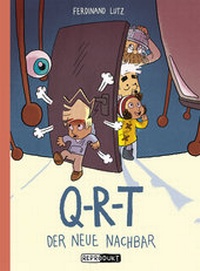 Abbildung von: Q-R-T / Q-R-T: Der neue Nachbar - Reprodukt