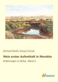 Abbildung von: Mein erster Aufenthalt in Marokko - Literaricon Verlag