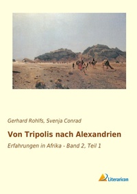 Abbildung von: Von Tripolis nach Alexandrien - Literaricon Verlag