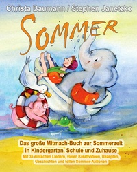 Abbildung von: Sommer - Das große Mitmach-Buch zur Sommerzeit in Kindergarten, Schule und Zuhause - Janetzko, Stephen