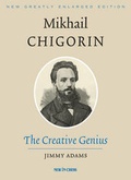 Cover: Mikhail Chigorin, the Creative Genius - New in Chess