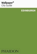 Cover: Wallpaper* City Guide Edinburgh 2014 - Phaidon Press Ltd