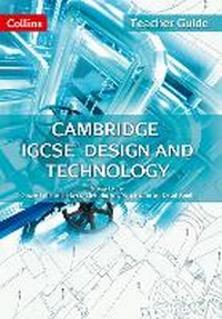 Enlarge image Cover: Cambridge IGCSE (TM) Design and Technology Teacher Guide - Collins