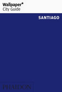 Abbildung von: Wallpaper* City Guide Santiago 2013 - Phaidon Press Ltd