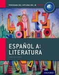 Cover: Programa del Diploma del IB Oxford: Espanol A: Literatura, Libro del Alumno - Oxford University Press