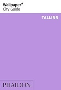 Cover: Wallpaper* City Guide Tallinn - Phaidon Press Ltd
