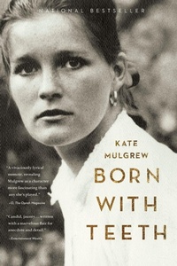 Enlarge image Cover: Born with Teeth - Back Bay Books