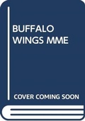 Cover: BUFFALO WINGS MME - MACMILLAN HARDBACKS