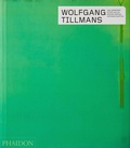 Cover: Wolfgang Tillmans - Phaidon Press Ltd