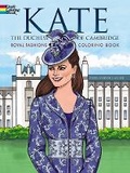 Cover: Kate, the Duchess of Cambridge Royal Fashions Coloring Book - Dover Children's