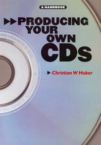 Enlarge image Cover: Producing Your Own CDs - Music Sales Ltd