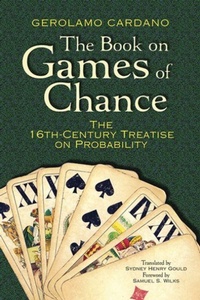 Abbildung von: The Book on Games of Chance: The 16th Century Treatise on Probability - Dover Publications Inc.