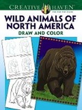 Cover: Creative Haven Wild Animals of North America Draw and Color - Dover Children's