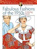 Cover: Creative Haven Fabulous Fashions of the 1950s Coloring Book - Dover Publications Inc.
