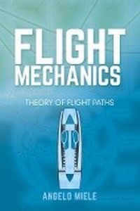 Enlarge image Cover: Flight Mechanics: Theory of Flight Paths - Dover Publications Inc.