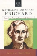 Cover: Katherine Susannah Pritchard: Stories, Journalism and Essays - University of Queensland Press