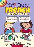 Cover: Color & Learn Easy French Phrases for Kids - Dover Publications Inc.