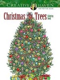 Cover: Creative Haven Christmas Trees Coloring Book - Dover Children's
