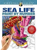 Cover: Creative Haven Sea Life Paint by Number - Dover Publications Inc.