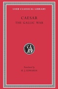 Cover: The Gallic War - Harvard University Press