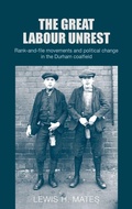 Cover: The Great Labour Unrest - Manchester University Press