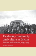 Cover: Deafness, Community and Culture in Britain - Manchester University Press