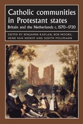 Cover: Catholic Communities in Protestant States - Manchester University Press