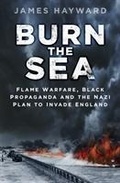 Cover: Burn the Sea - The History Press Ltd
