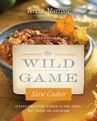 Enlarge image Cover: The Wild Game Slow Cooker - Voyageur Press