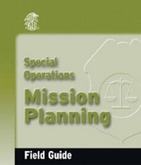 Enlarge image Cover: Special Operations Mission Planning Field Guide - Jones and Bartlett Publishers, Inc
