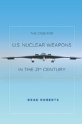 Cover: The Case for U.S. Nuclear Weapons in the 21st Century - Stanford University Press