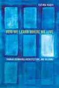 Cover: How We Learn Where We Live - Northwestern University Press