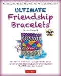Cover: Ultimate Friendship Bracelets Kit - Tuttle Publishing