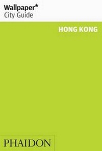Abbildung von: Wallpaper* City Guide Hong Kong 2014 - Phaidon Press Ltd