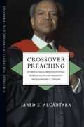 Cover: Crossover Preaching - Intercultural-Improvisational Homiletics in Conversation with Gardner C. Taylor - IVP Academic