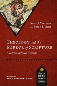 Enlarge image Cover: Theology and the Mirror of Scripture - IVP Academic