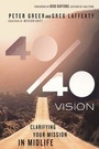 Cover: 40/40 Vision - Clarifying Your Mission in Midlife - Inter-Varsity Press,US