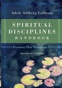 Cover: Spiritual Disciplines Handbook - Practices That Transform Us - Inter-Varsity Press,US