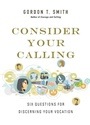 Cover: Consider Your Calling - Six Questions for Discerning Your Vocation - Inter-Varsity Press,US