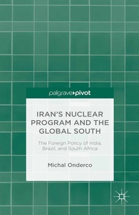 Enlarge image Cover: Iran's Nuclear Program and the Global South - Palgrave Pivot