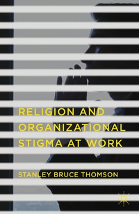 Enlarge image Cover: Religion and Organizational Stigma at Work - Palgrave MacMillan