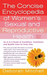 Enlarge image Cover: The Concise Encyclopedia of Women's Sexual and Reproductive Health - St. Martin's Griffin