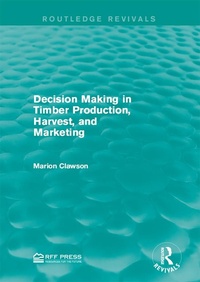 Abbildung von: Decision Making in Timber Production, Harvest, and Marketing - Routledge