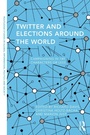 Cover: Twitter and Elections Around the World - Routledge