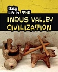 Cover: Daily Life in the Indus Valley Civilization - Raintree Publishers