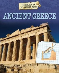 Enlarge image Cover: Technology in the Ancient World: Ancient Greece - Franklin Watts Ltd